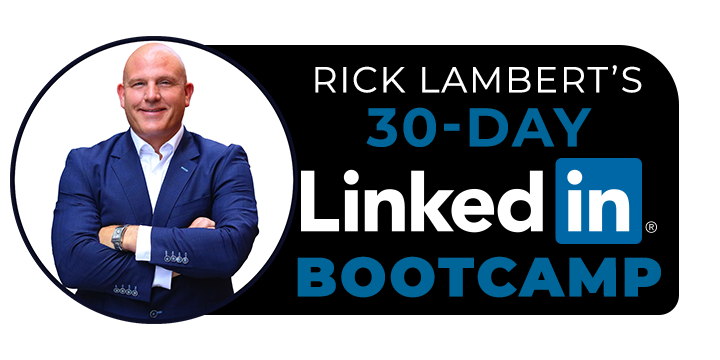 Rick-Lambert-30-Day-Linkedin-Bootcamp